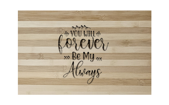 Engraved Bamboo Cutting Board with Romantic Quote