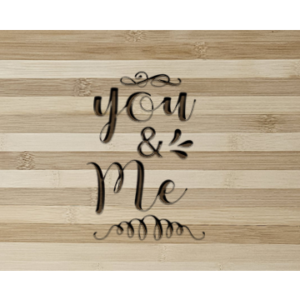 Engraved Bamboo Cutting Board - You & Me