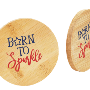 6 Pack Bamboo "Born To Sparkle" Coasters
